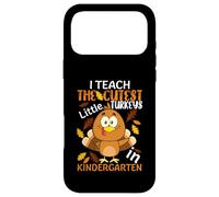 Carcasa para iPhone 17 Pro MAX I Teach The Cutest Little Turkeys In Kindergarten Thankful