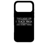 Carcasa para iPhone 17 Pro MAX I Teach Yoga and I Know Things | Divertido Regalo para Profesores de Yoga