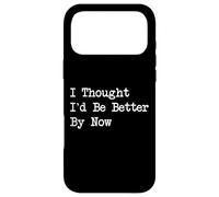 Carcasa para iPhone 17 Pro MAX I Thought I'D Be Better by Now Funny Sarcástico Golf Citas