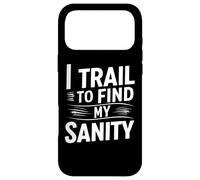 Carcasa para iPhone 17 Pro MAX I Trail to Find My Sanity Funny Runner Citas
