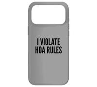 Carcasa para iPhone 17 Pro MAX I Violate HOA Rules Homeowners Association Rebel Outlaw