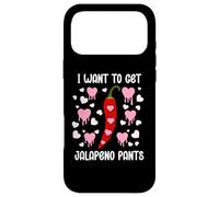 Carcasa para iPhone 17 Pro MAX I Want to Get Jalapeno Pants Spicy Romance Dirty Valentine