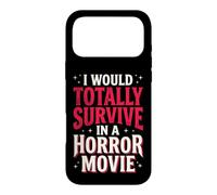 Carcasa para iPhone 17 Pro MAX I Would Totally Survive In A Horror Movie
