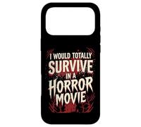 Carcasa para iPhone 17 Pro MAX I Would Totally Survive In A Horror Movie