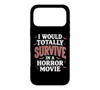 Carcasa para iPhone 17 Pro MAX I Would Totally Survive In A Horror Movie