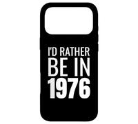 Carcasa para iPhone 17 Pro MAX I'D Rather Be In 1976