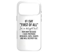 Carcasa para iPhone 17 Pro MAX If I Say First of All Im a Delight Sarcastic Funny Coworker