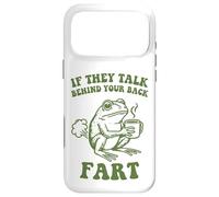 Carcasa para iPhone 17 Pro MAX If They Talk Behind Your Back Fart Frog