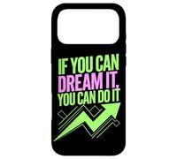 Carcasa para iPhone 17 Pro MAX If You Can Dream It You Can Do It Motivación Diciendo Éxito
