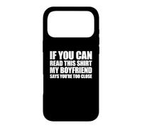 Carcasa para iPhone 17 Pro MAX If You Can Read This my Boyfriend Says Your Too Close