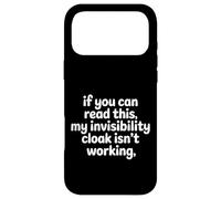Carcasa para iPhone 17 Pro MAX If You Can Read This My Cloak Failed -