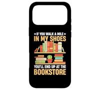 Carcasa para iPhone 17 Pro MAX If You Walk A Mile In My Shoes You'Ll End Up At Bookstore