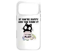 Carcasa para iPhone 17 Pro MAX If You'Re Happy & You Know It It's Your Meds Cup Funny Nurse