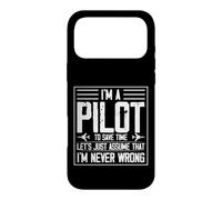 Carcasa para iPhone 17 Pro MAX Im A Pilot To Save Time Let's Just Assume That I'm Never