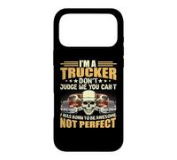 Carcasa para iPhone 17 Pro MAX I'm A Trucker Don't Judge Me You Can't Funny Truck Driver