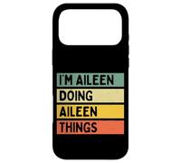 Carcasa para iPhone 17 Pro MAX I'm Aileen Doing Aileen Things - Cita Personalizada Divertida