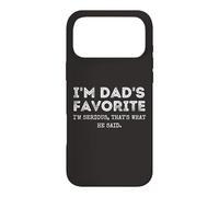 Carcasa para iPhone 17 Pro MAX I'm Dad'S Favorite That's What He Said Funny Sibling