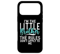 Carcasa para iPhone 17 Pro MAX Im Little Brother Las Reglas no se aplican a mí Hermano pequeño