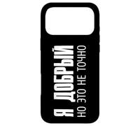 Carcasa para iPhone 17 Pro MAX ¡I'm Nice! Pero No Es Seguro Ruso Rusia Rusos