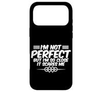 Carcasa para iPhone 17 Pro MAX I'm Not But I'm So Close It Scares Me -
