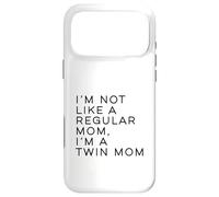 Carcasa para iPhone 17 Pro MAX Im Not Like A Regular Mom Im A Twin Mom Mother's Day