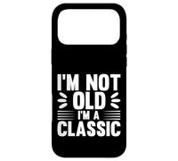 Carcasa para iPhone 17 Pro MAX I'm Not Old I'm Classic, Back to Classics Graphic Designs
