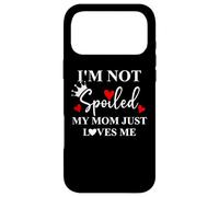 Carcasa para iPhone 17 Pro MAX Im Not Spoiled Mom Just Loves Me Mommy Girl Spoiled Daughter