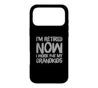 Carcasa para iPhone 17 Pro MAX I'm Retired Now I Work For My Grandkids Funny Grandpa Quotes
