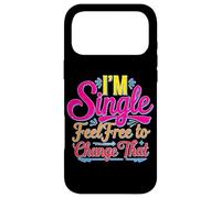 Carcasa para iPhone 17 Pro MAX I'm Single Feel Free To Change That Relación -