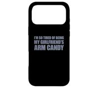 Carcasa para iPhone 17 Pro MAX I'm so Tired of Being my Girlfriend's Arm Candy