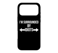 Carcasa para iPhone 17 Pro MAX I'm Surrounded by Idiots Coworkers Im Surrounded by Idiots