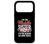Carcasa para iPhone 17 Pro MAX I'm The Middle Sister I'm The Reason We Have Rules Funny