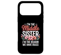 Carcasa para iPhone 17 Pro MAX I'm The Middle Sister I'm The Reason We Have Rules Funny
