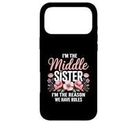 Carcasa para iPhone 17 Pro MAX I'm The Middle Sister I'm The Reason We Have Rules Funny