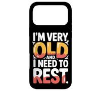 Carcasa para iPhone 17 Pro MAX I'm Very Old and I Need To Rest Old Senior Retirement -