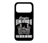 Carcasa para iPhone 17 Pro MAX Imagine Being Afraid of Drag Queens and Books