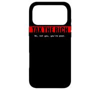 Carcasa para iPhone 17 Pro MAX Impuestos a los Ricos | No, tú no, Eres pobre. | Edgy Political