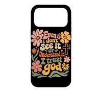Carcasa para iPhone 17 Pro MAX Incluso si no lo Veo, confío en Dios Christian Boho Flowers