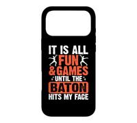 Carcasa para iPhone 17 Pro MAX It Is All Fun and Games Until The Baton Hits My Face