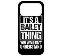 Carcasa para iPhone 17 Pro MAX It's A Bailey Thing You Wouldn't Understand - Family Name