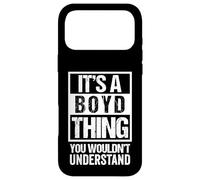 Carcasa para iPhone 17 Pro MAX It's A Boyd Thing You Wouldn't Understand