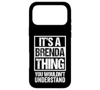 Carcasa para iPhone 17 Pro MAX It's A Brenda Thing You Wouldn't Understand - First Name