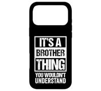 Carcasa para iPhone 17 Pro MAX It's A Brother Thing You Wouldn't Understand - Bro Family