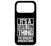 Carcasa para iPhone 17 Pro MAX It's A Carlton Thing You Wouldn't Understand - First Name