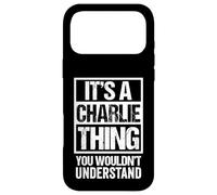 Carcasa para iPhone 17 Pro MAX It's A Charlie Thing You Wouldn't Understand First Name