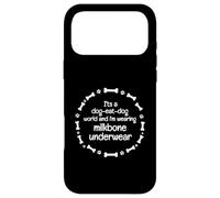 Carcasa para iPhone 17 Pro MAX It's A Dog Eat Dog World - Ropa Interior Milkbone