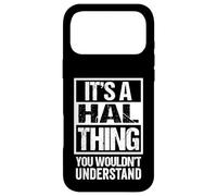 Carcasa para iPhone 17 Pro MAX It's A HAL Thing You Wouldn't Understand First Name Nickname