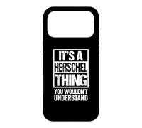 Carcasa para iPhone 17 Pro MAX It's A Herschel Thing You Wouldn't Understand First Name