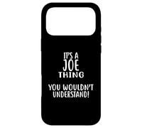 Carcasa para iPhone 17 Pro MAX It's A Joe Thing, You Wouldn't Understand! Camiseta Joe