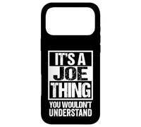 Carcasa para iPhone 17 Pro MAX It's A Joe Thing You Wouldn't Understand Given/First Name